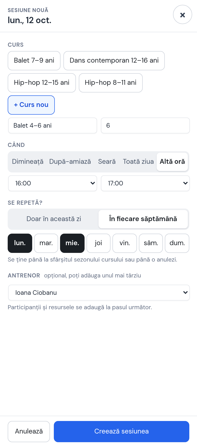 Fereastra Sesiune nouă completată: Balet 4–6 ani, 6 locuri, 16:00–17:00, În fiecare săptămână, luni și miercuri bifate, antrenor Ioana Ciobanu, butonul Creează sesiunea