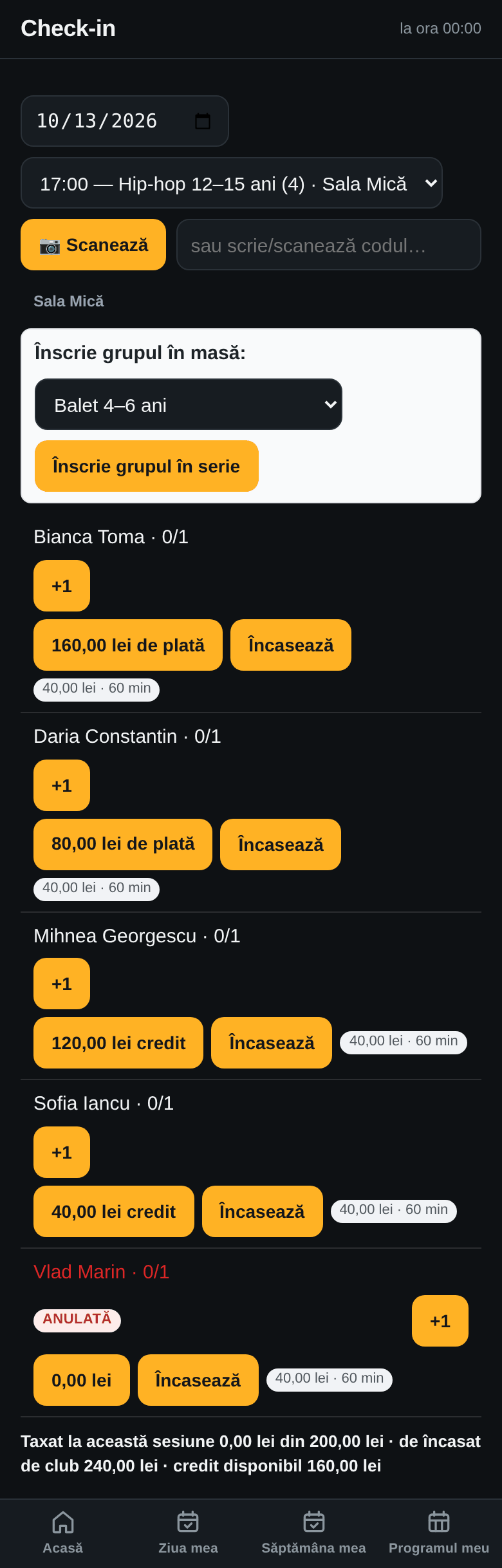 Aplicația, Check-in, 13 oct., 17:00 Hip-hop 12–15 ani (4), Sala Mică: Bianca Toma 160,00 lei de plată, Daria Constantin 80,00 lei de plată, Mihnea Georgescu 120,00 lei credit, Sofia Iancu 40,00 lei credit, fiecare cu butonul +1 și Încasează, Vlad Marin anulată