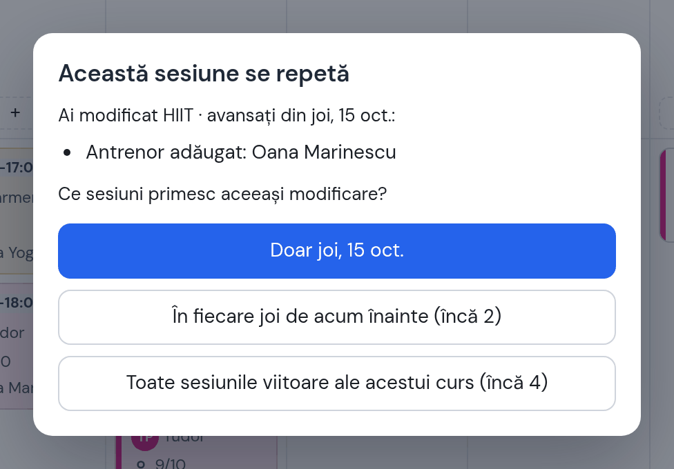 Întrebarea „Această sesiune se repetă”: antrenor adăugat Oana Marinescu — Doar joi 15 oct., În fiecare joi de acum înainte, Toate sesiunile viitoare