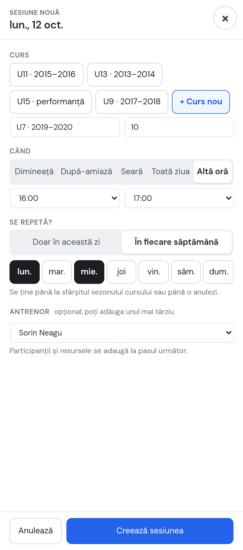 Fereastra Sesiune nouă completată: U7 · 2019–2020, 10 locuri, 16:00–17:00, În fiecare săptămână, luni și miercuri bifate, antrenor Sorin Neagu, butonul Creează sesiunea