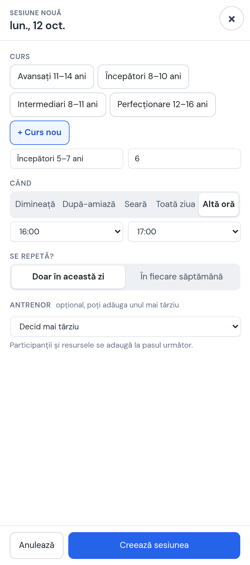 Fereastra Sesiune nouă cu + Curs nou ales: numele Începători 5–7 ani, 6 locuri, Altă oră 16:00–17:00, încă Doar în această zi, antrenor Decid mai târziu
