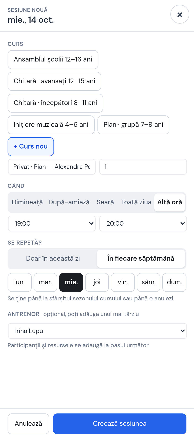 Fereastra Sesiune nouă pentru miercuri 14 oct.: Curs nou Privat · Pian — Alexandra Pop, 1 loc, Altă oră 19:00–20:00, În fiecare săptămână, miercuri, profesor Maria Enache