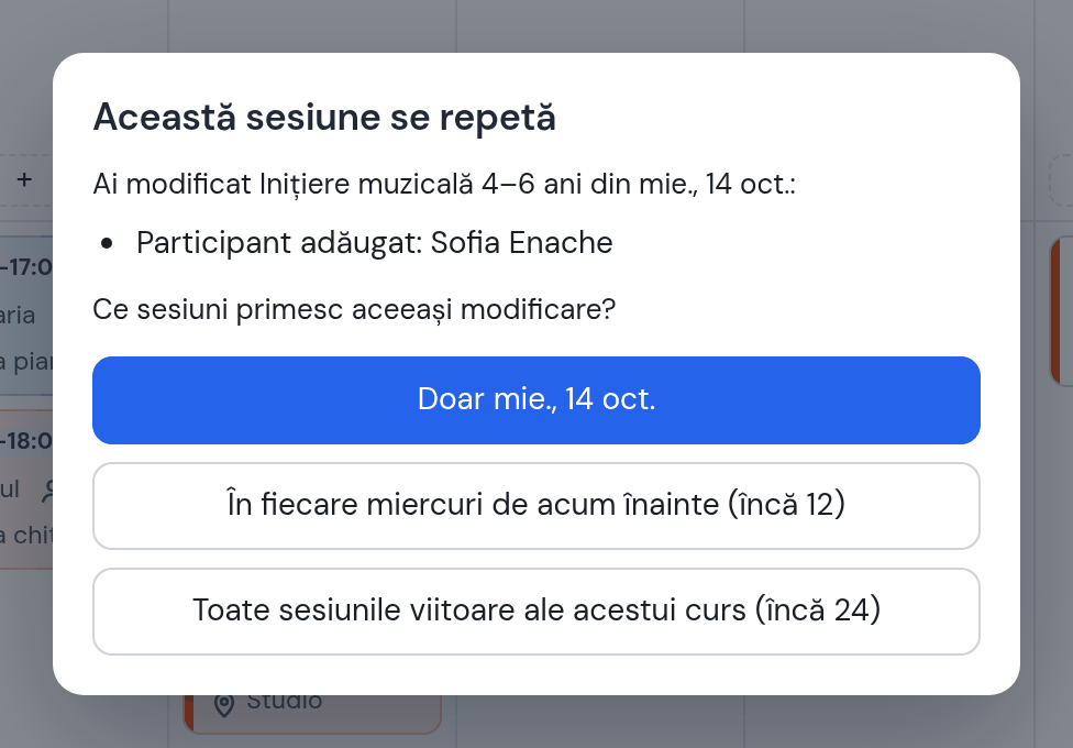 Întrebarea „Această sesiune se repetă”: participant adăugat Sofia Enache — Doar miercuri 14 oct., În fiecare miercuri, Toate sesiunile viitoare ale acestui curs