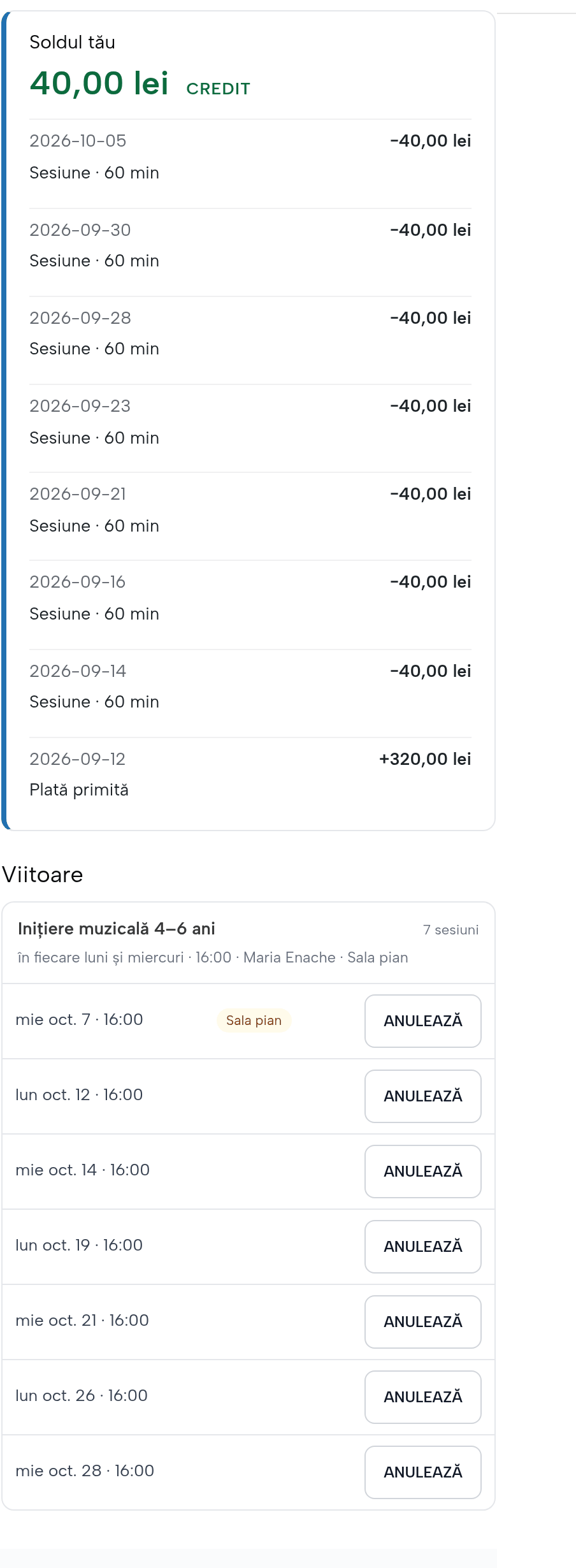 Pagina părintelui: soldul tău 40,00 lei credit cu istoricul ședințelor și plata de 320 lei, apoi Viitoare: Inițiere muzicală, 7 sesiuni, în fiecare luni și miercuri 16:00, Maria Enache, Sala pian, fiecare rând cu butonul Anulează